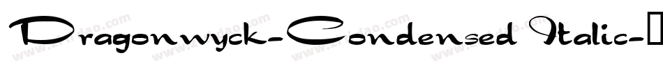 Dragonwyck-Condensed Italic字体转换